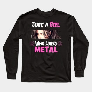 Just a Girl Who Loves Metal Long Sleeve T-Shirt